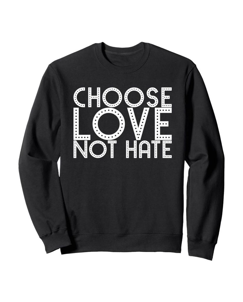 Lustiger Sweatshirt „Wähle Liebe statt Hass“ | lustige-tshirts.de