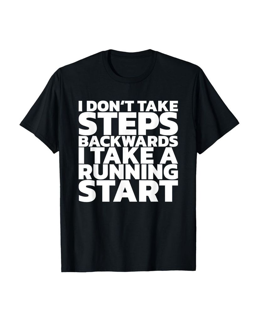 Lustiger T-Shirt „Ich mache keine Schritte rückwärts Ich“ | lustige-tshirts.de