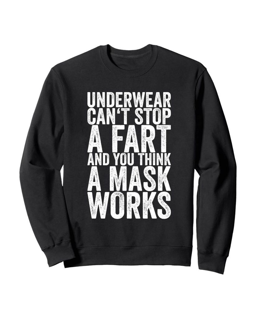 Lustiger Sweatshirt „Unterwäsche kann einen Furz nicht“ | lustige-tshirts.de