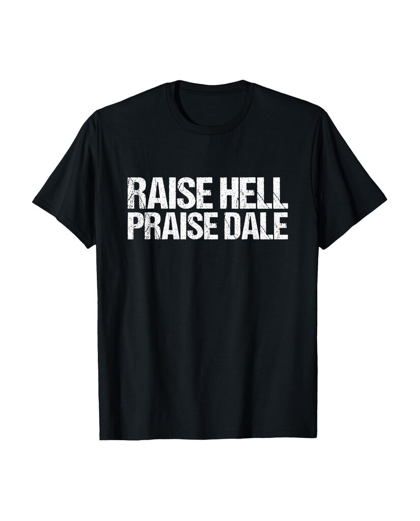 Witziges Geburtstags T-Shirt „Raise Hell Praise Dale“ – Ansicht 2