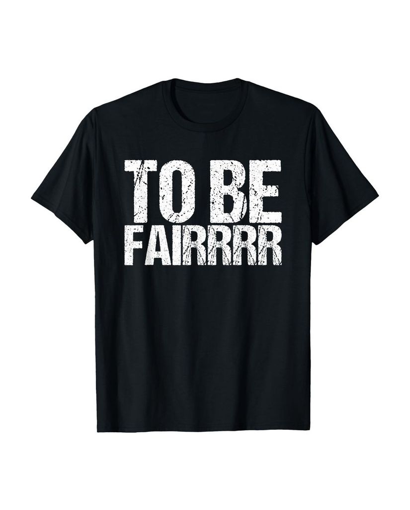 Lustiger T-Shirt „Um fair zu sein lustig Kanadier“ | lustige-tshirts.de