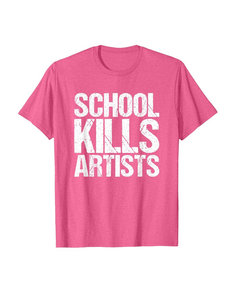 Humorvolles T-Shirt „School Kills Artists“ – Ansicht 4