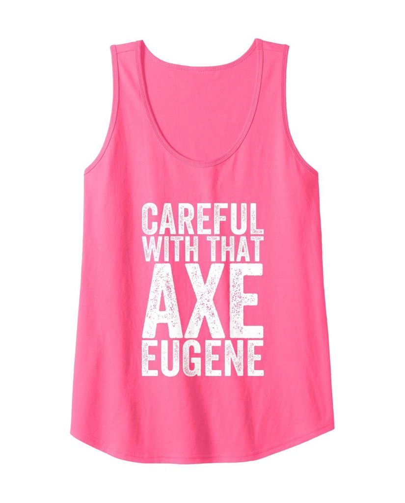 Tanktop „Vorsicht mit der Axt Eugene“ mit Pointe im Namen – Ansicht 3