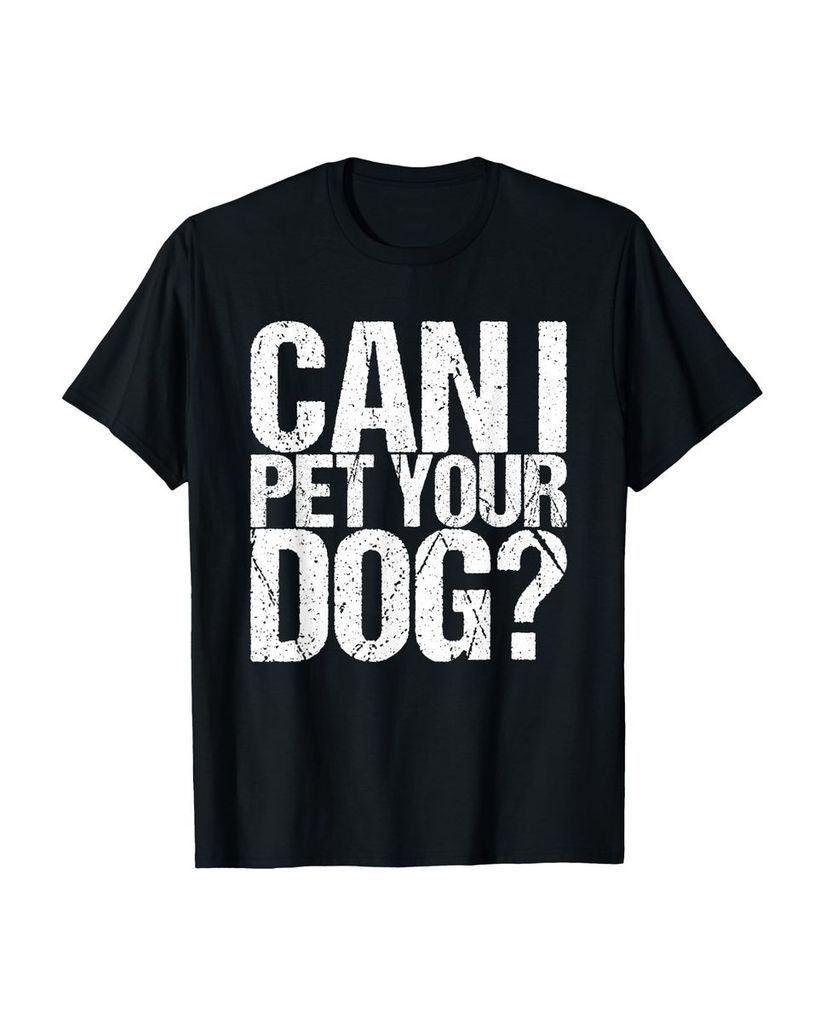 Lustiger T-Shirt „Kann ich deinen Hund streicheln“ | lustige-tshirts.de