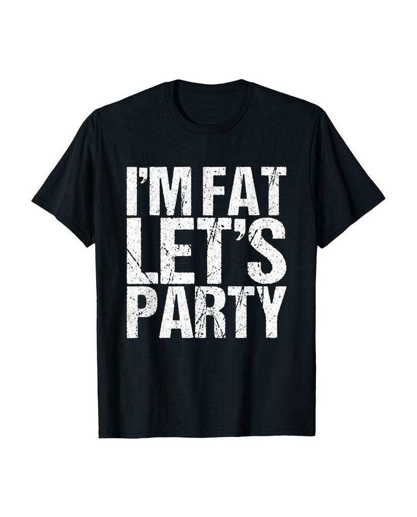 Lustiger T-Shirt „I'm Fat Let's Party Funny“ | lustige-tshirts.de