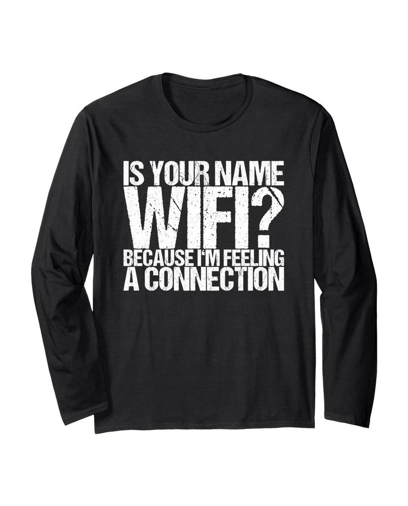 Lustiger Langarmshirt „Ist dein Name Wifi, weil ich eine“ | lustige-tshirts.de
