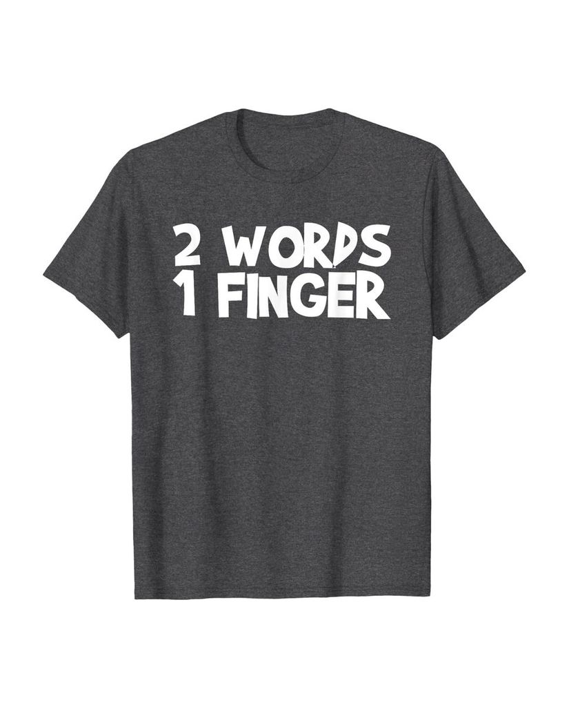 Witziges Geburtstags T-Shirt „2 Words 1 Finger“ – Ansicht 41
