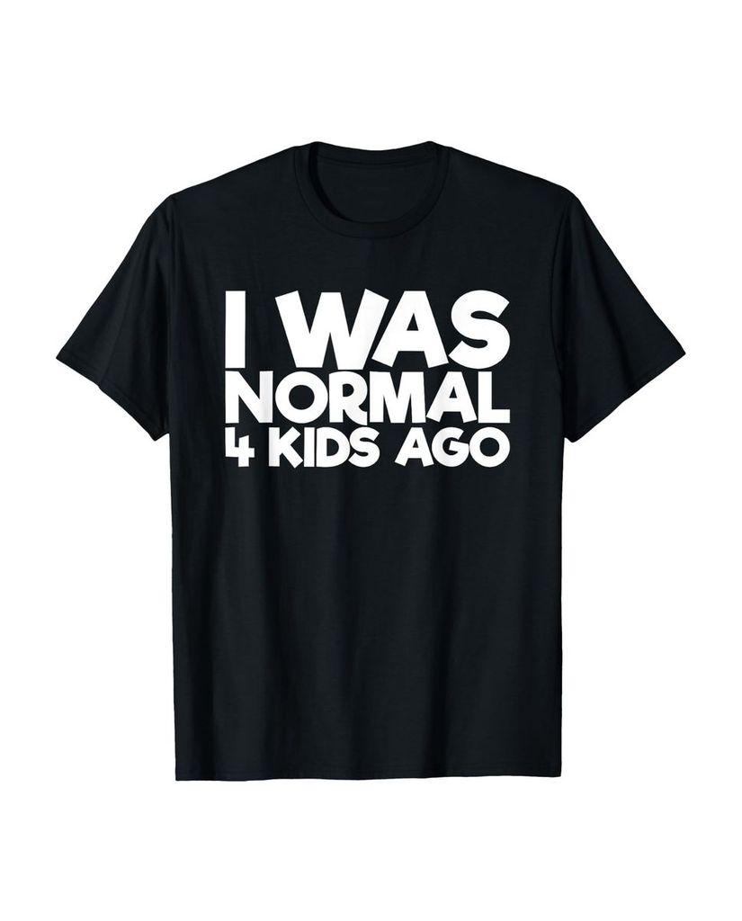 Lustiger T-Shirt „Ich war normal vor 4 Kindern Lustig“ | lustige-tshirts.de
