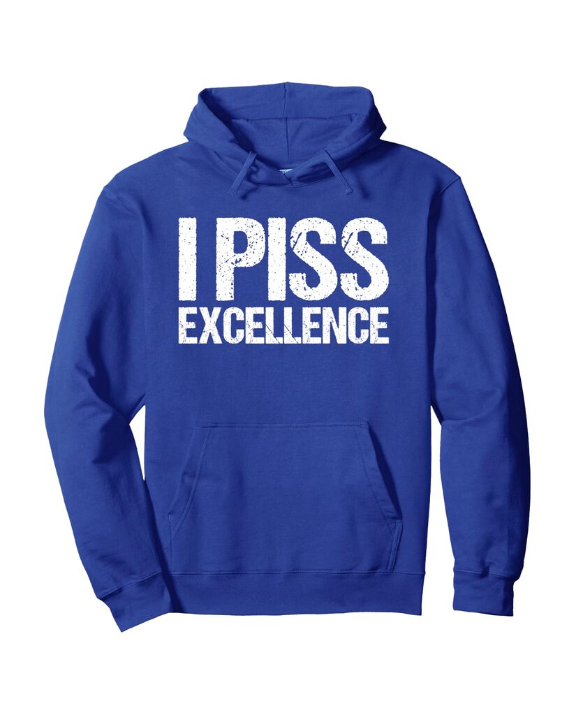 Humorvoller Geburtstags Hoodie „I Piss Excellence“ – Ansicht 4