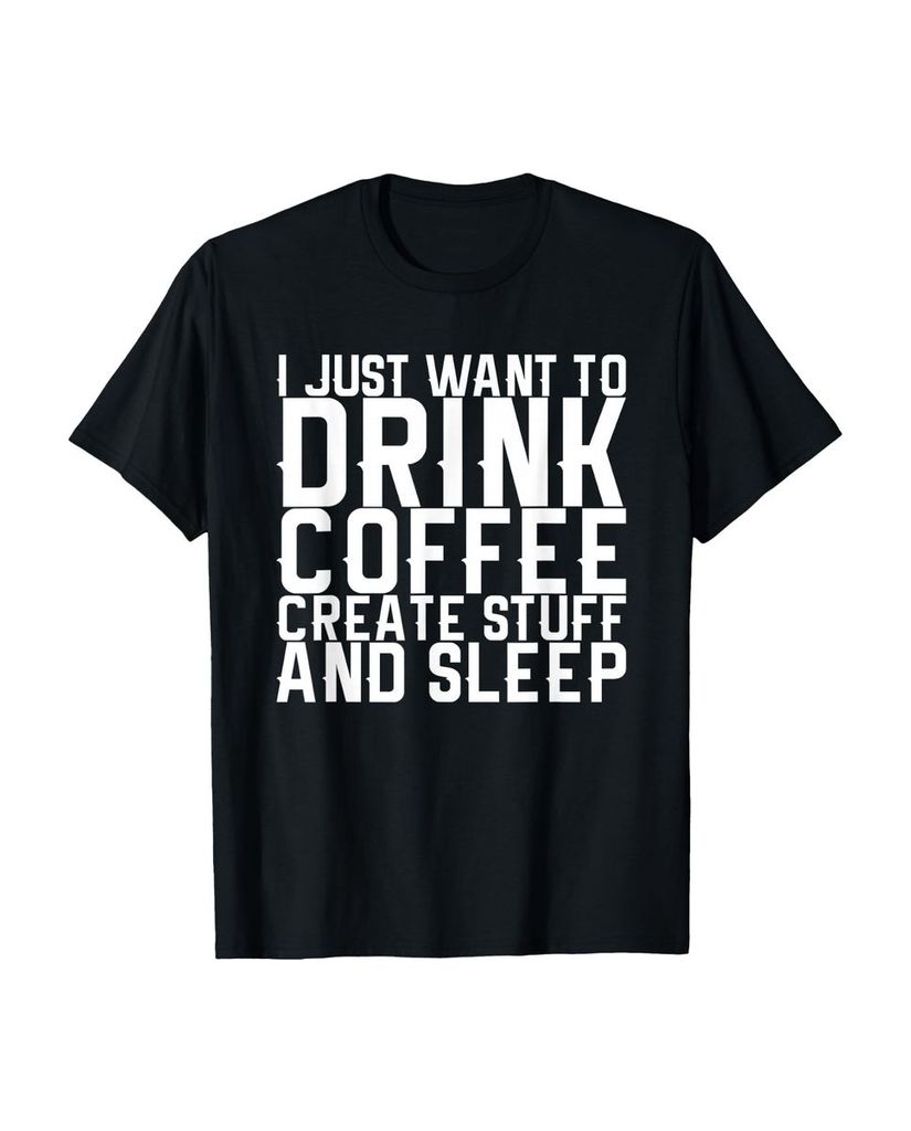 Lustiger T-Shirt „Ich will nur Kaffee trinken, Sachen“ | lustige-tshirts.de