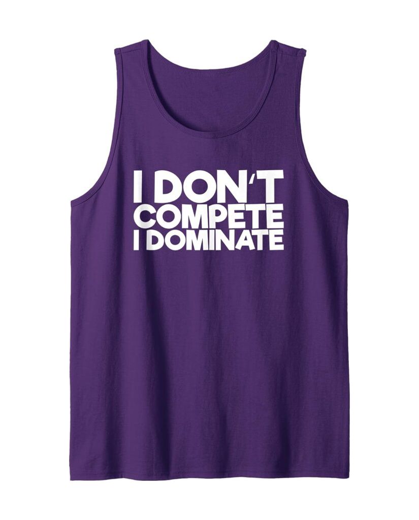Lustiges Fitness Tanktop „I Don't Compete I Dominate“ – Ansicht 6