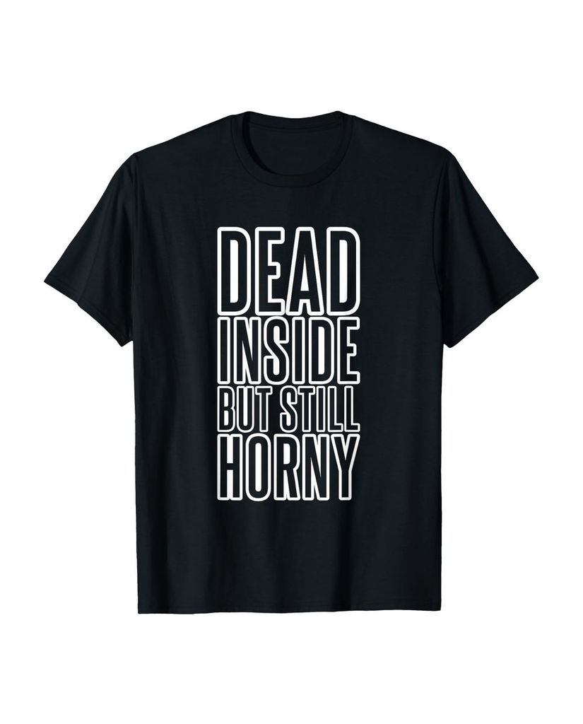 Lustiger T-Shirt „Tot im Inneren aber immer noch geil“ | lustige-tshirts.de