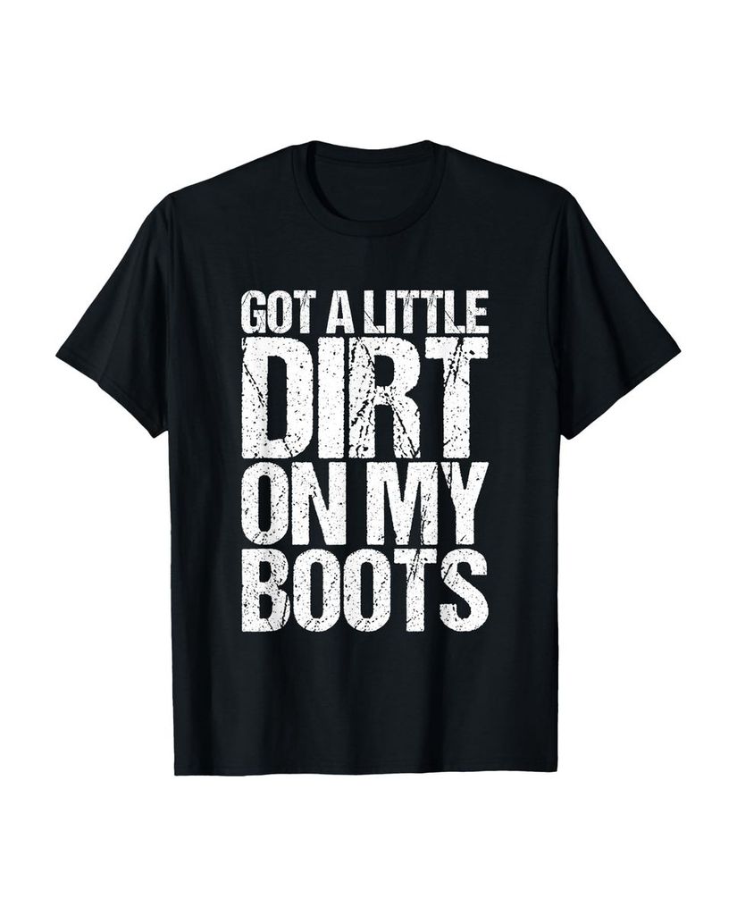 Lustiger T-Shirt „Little Dirt On My Boots Country Music“ | lustige-tshirts.de