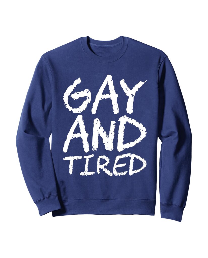 Lustiges Geburtstags Sweatshirt „Gay And Tired“ – Ansicht 5