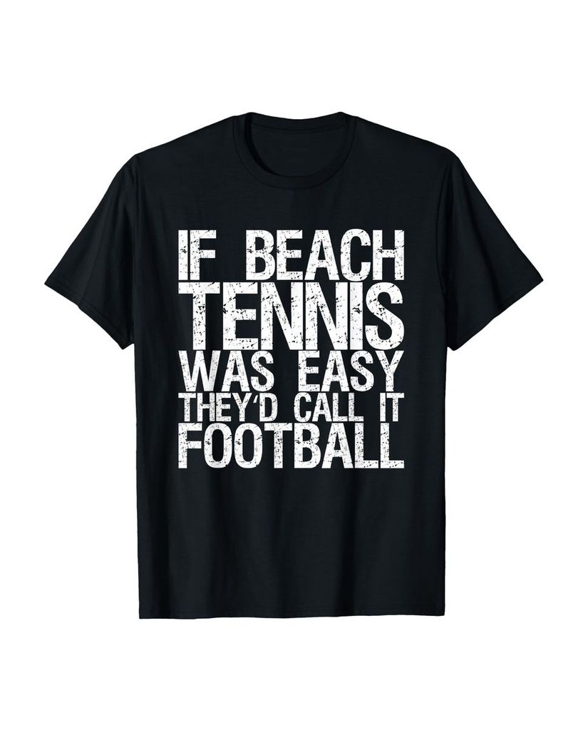 Lustiger T-Shirt „Wenn Strandtennis einfach wäre, würden“ | lustige-tshirts.de