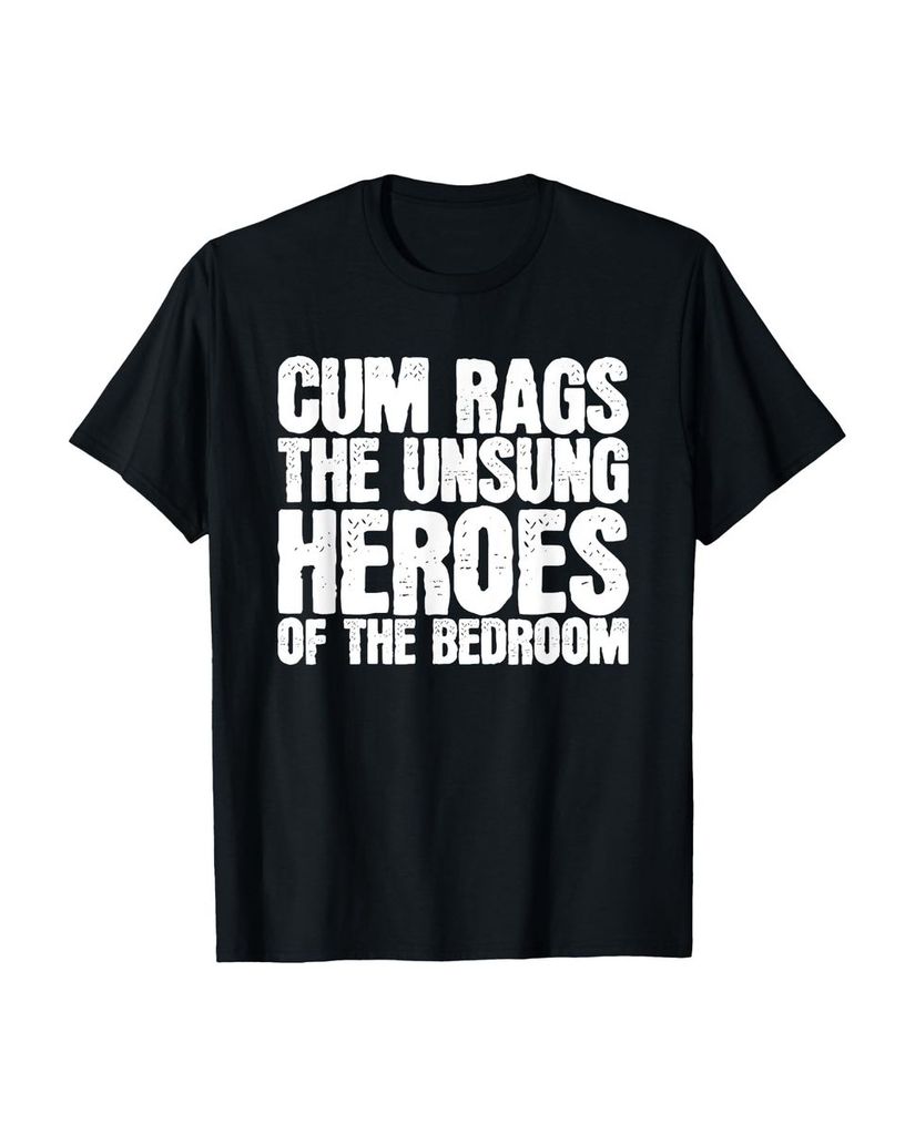 Lustiger T-Shirt „Cum Rags Die unbesungenen Helden des“ | lustige-tshirts.de