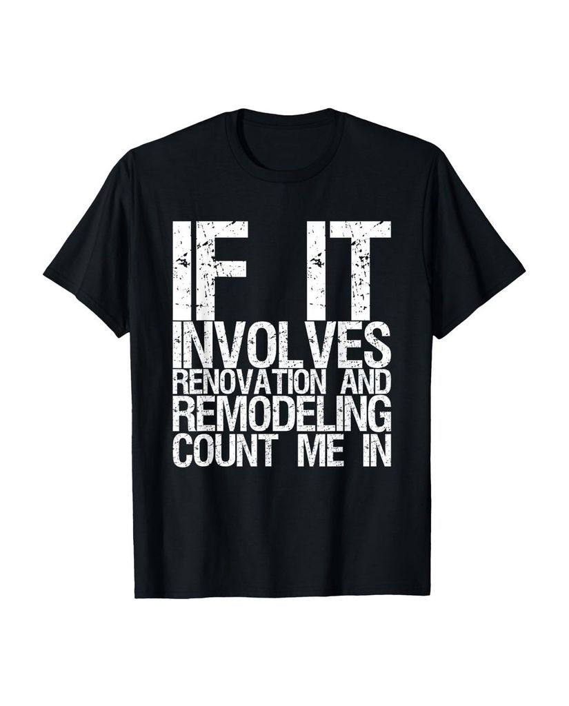 Lustiger T-Shirt „Wenn es um Renovierung und Umbau geht“ | lustige-tshirts.de