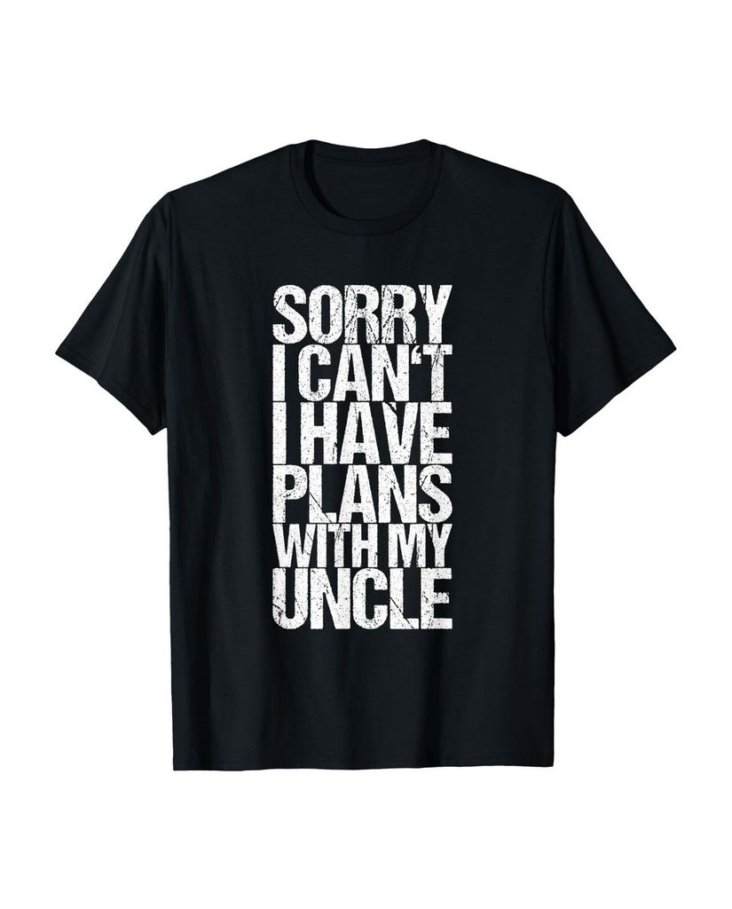 Lustiger T-Shirt „Sorry I Can't I Have Plans With My Oncle“ | lustige-tshirts.de