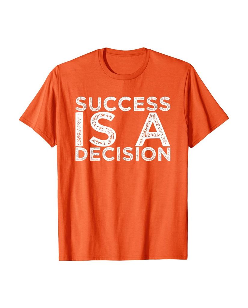 Witziges Sprüche T-Shirt „Success is a Decision“ – Ansicht 44