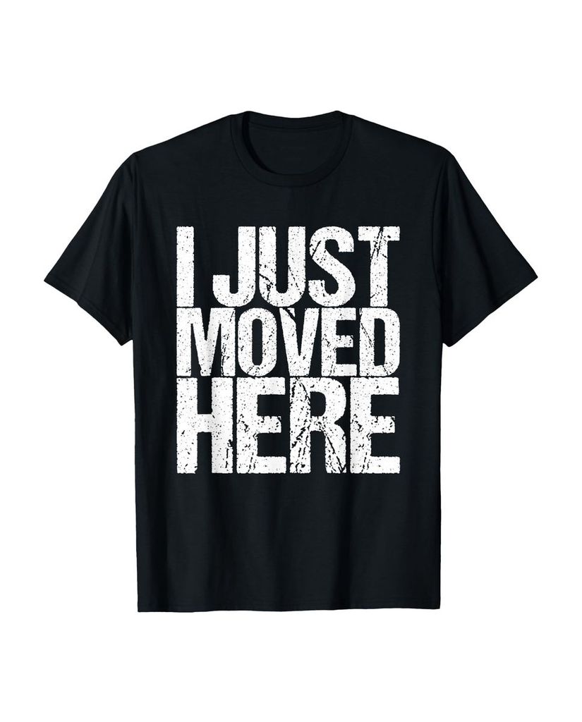 Lustiger T-Shirt „Ich bin gerade hierher gezogen“ | lustige-tshirts.de
