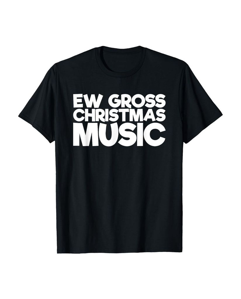 Lustiger T-Shirt „Ew Gross Weihnachtsmusik“ | lustige-tshirts.de