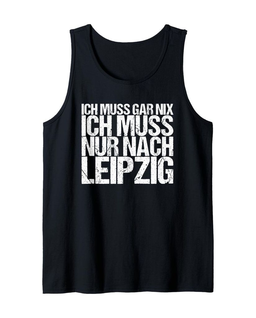 Lustiger Tank Top „Ich Muss Gar Nix Ich Muss Nur Nach“ | lustige-tshirts.de