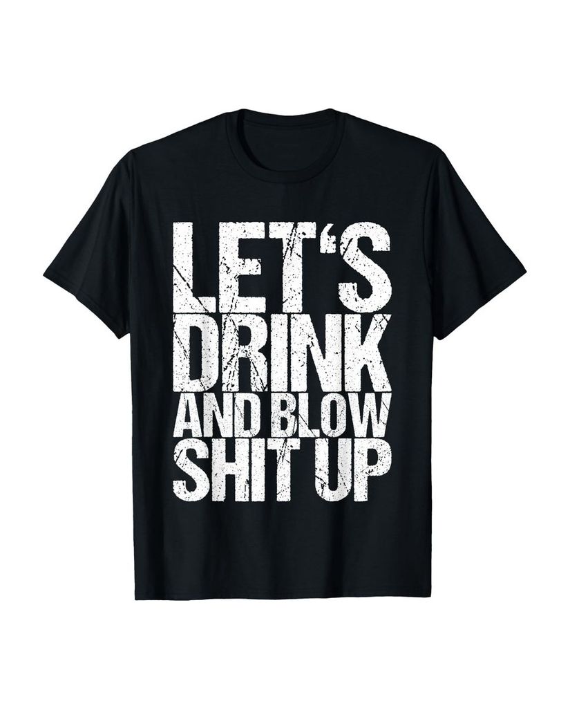 Lustiger T-Shirt „Trinken und blasen Sie das Ficken auf“ | lustige-tshirts.de
