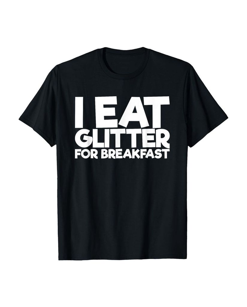 Lustiger T-Shirt „Ich esse Glitter zum Frühstück“ | lustige-tshirts.de