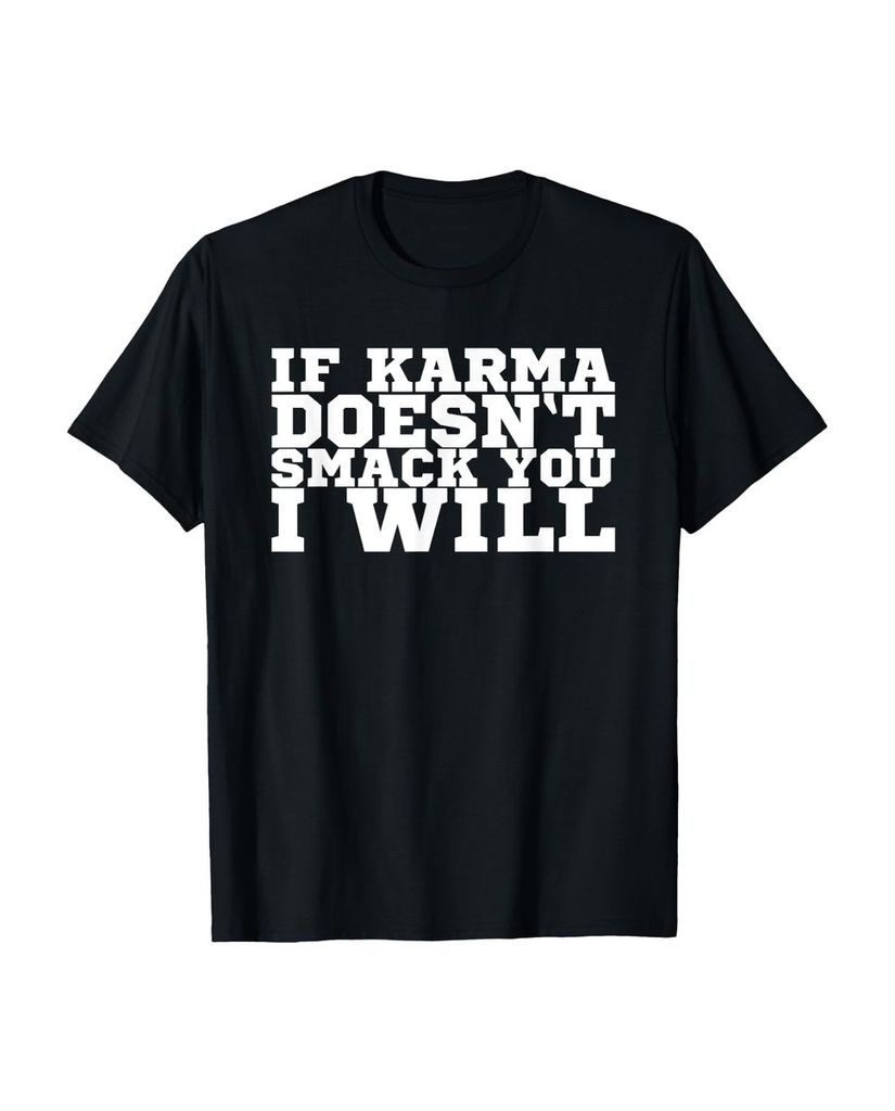 Lustiger T-Shirt „Wenn Karma dich nicht schlägt werde ich“ | lustige-tshirts.de
