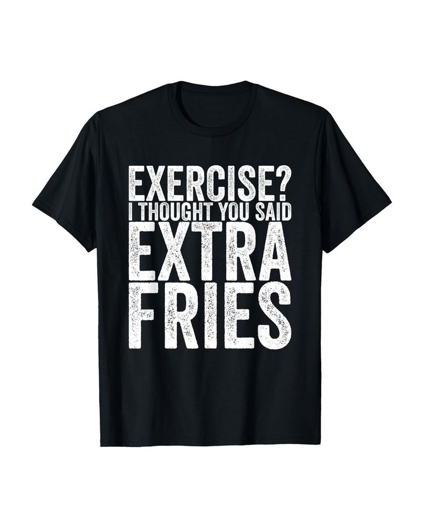 Lustiger T-Shirt „Exercise I Thought You Said Extra Pommes“ | lustige-tshirts.de