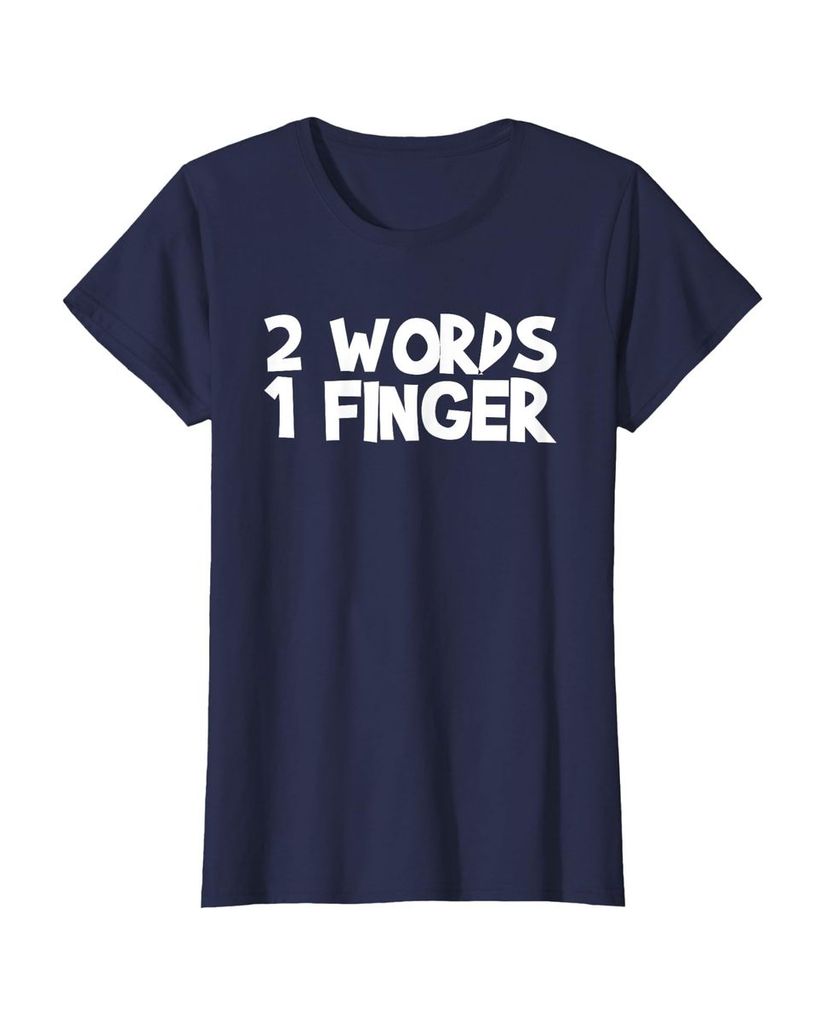Witziges Geburtstags T-Shirt „2 Words 1 Finger“ – Ansicht 21