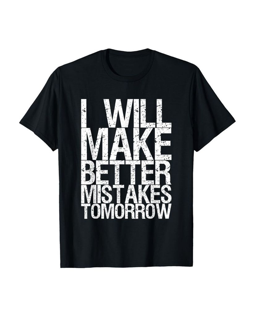Lustiger T-Shirt „Ich werde morgen bessere Fehler machen“ | lustige-tshirts.de