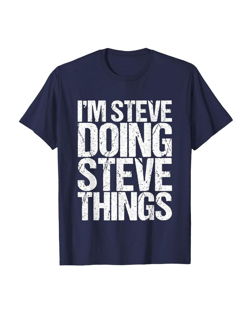 Witziges Geburtstags T-Shirt „I'm Steve Doing Steve Things“ – Ansicht 10