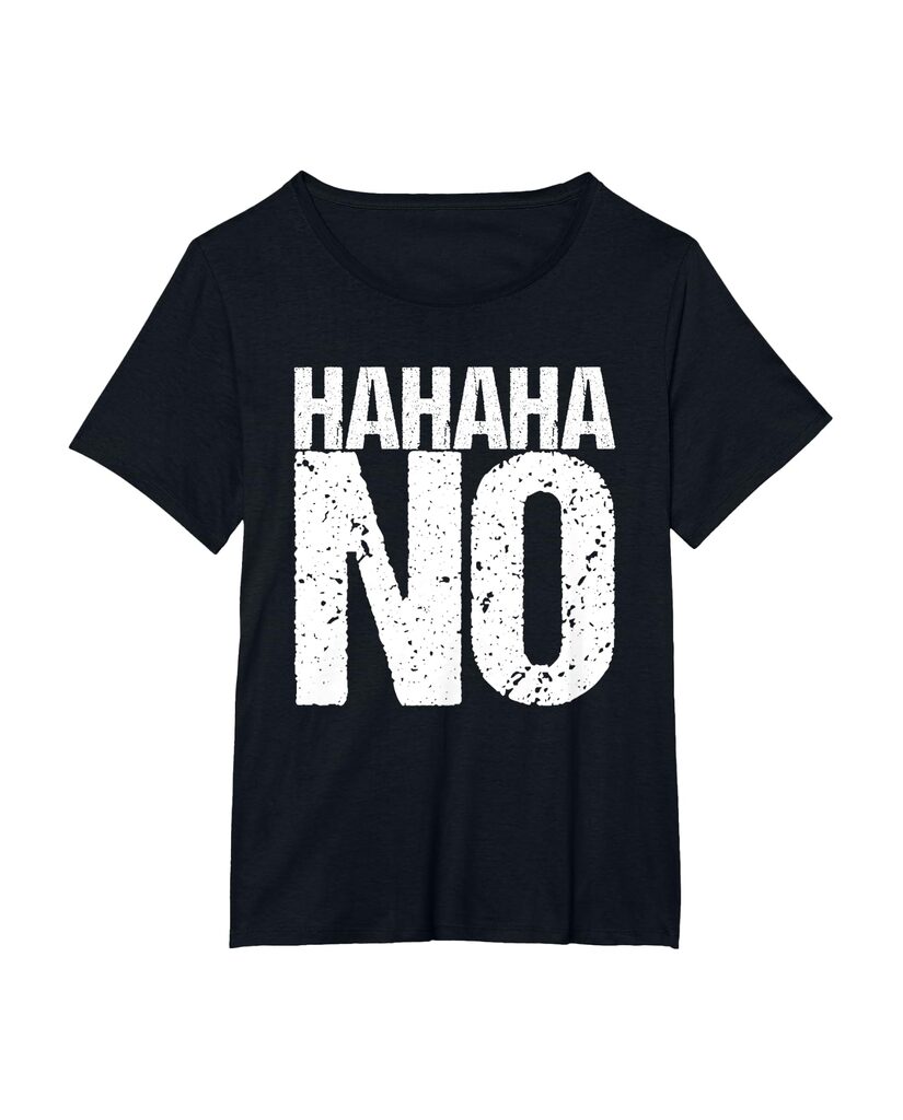 Lustiges Geburtstags T-Shirt „Hahaha No“ – Ansicht 3