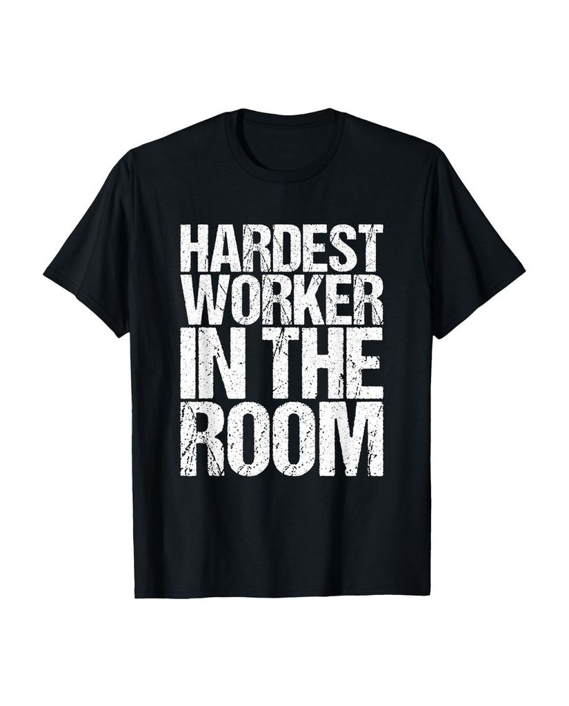 Lustiger T-Shirt „Hardest Worker in The Room“ | lustige-tshirts.de