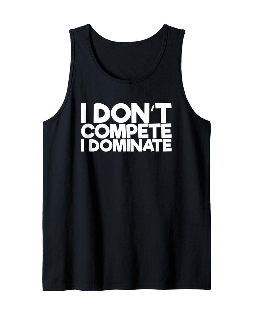 Lustiges Fitness Tanktop „I Don't Compete I Dominate“ – Ansicht 2