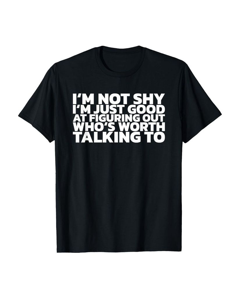 Lustiger T-Shirt „Ich bin nicht schüchtern Ich kann nur“ | lustige-tshirts.de