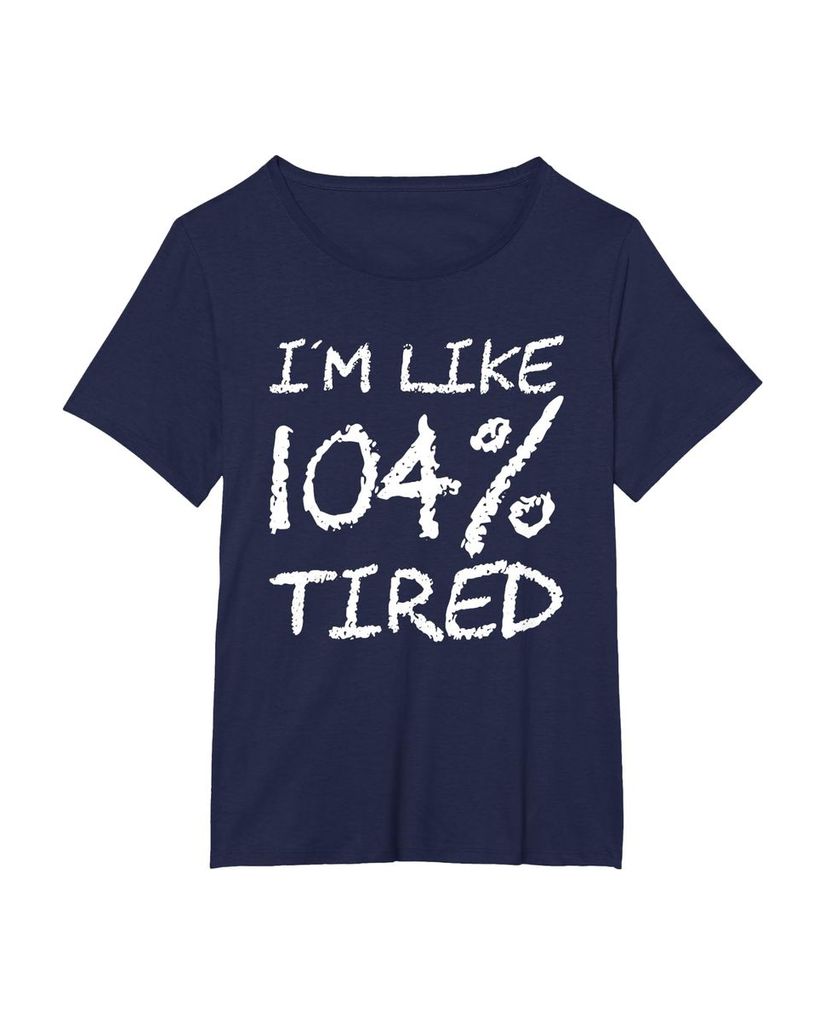 T-Shirt „Ich bin zu 104% müde“ – ein Motiv mit Pointe – Ansicht 10