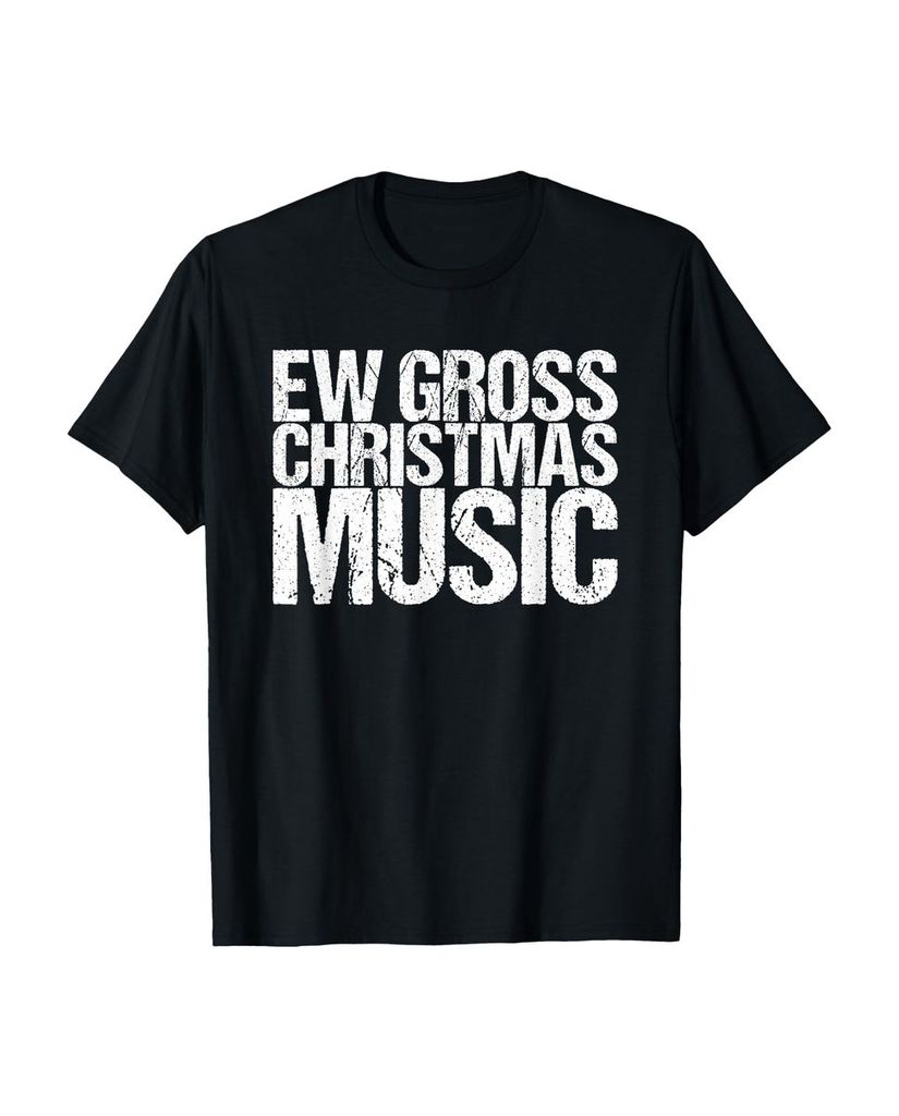 Lustiger T-Shirt „Ew Gross Weihnachtsmusik“ | lustige-tshirts.de