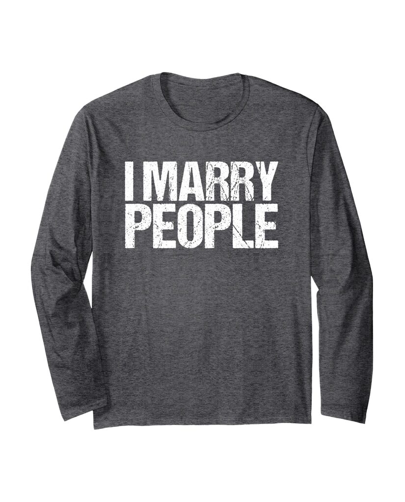 Lustiges Geburtstags Langarmshirt „I Marry People“ – Ansicht 3