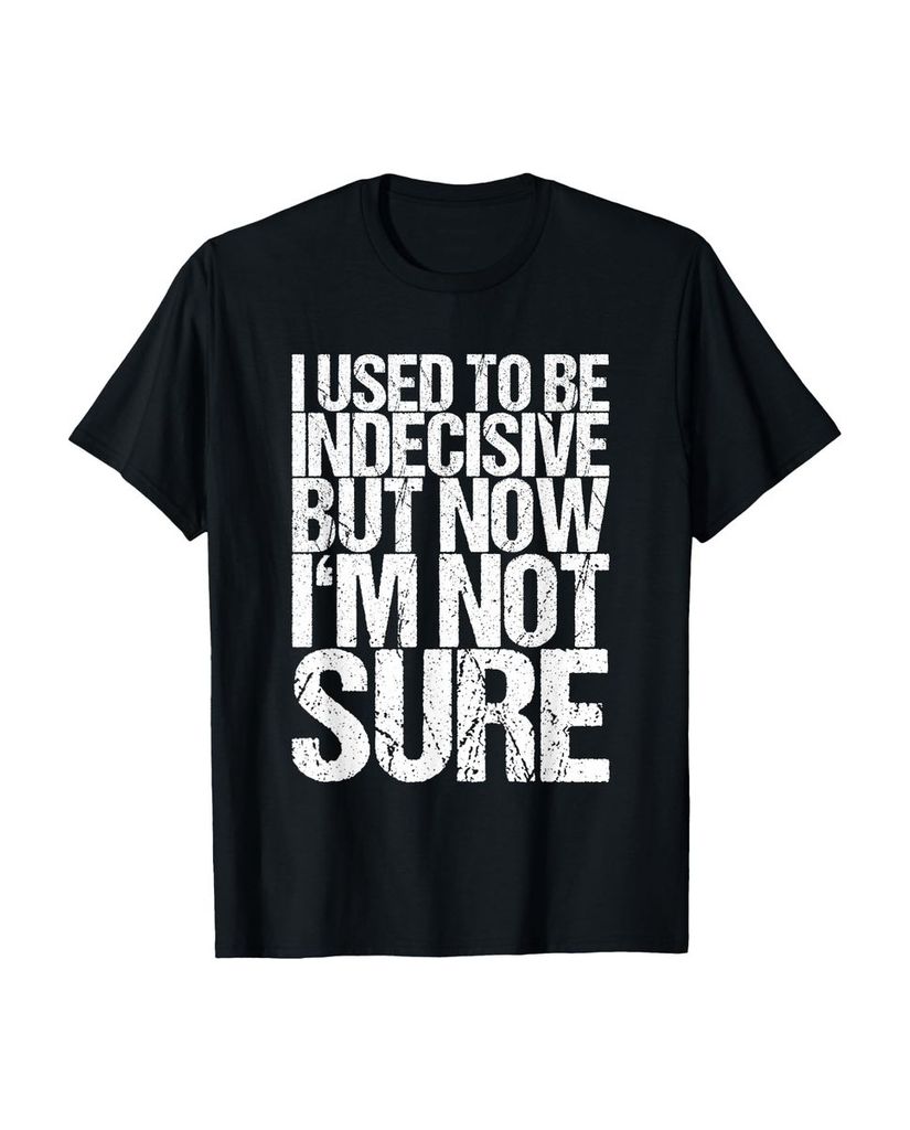 Lustiger T-Shirt „Früher war ich unentschlossen, aber“ | lustige-tshirts.de