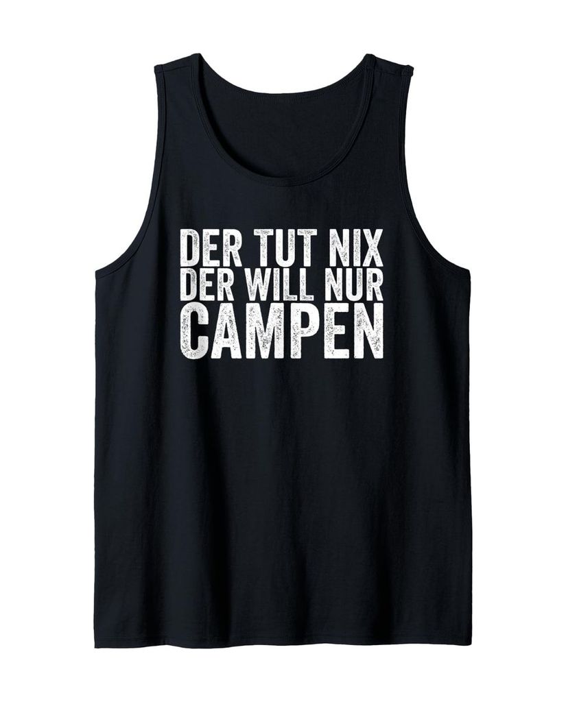 Lustiger Tank Top „Der Tut Nix Der Will Nur Campen“ | lustige-tshirts.de