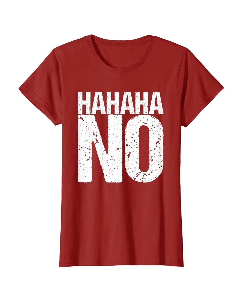 Lustiges Geburtstags T-Shirt „Hahaha No“ – Ansicht 7