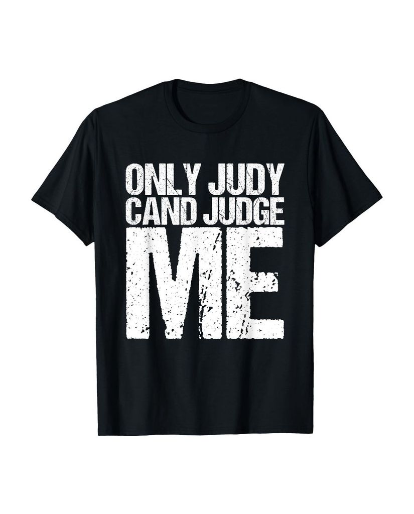 Lustiger T-Shirt „Nur Judy kann über mich urteilen“ | lustige-tshirts.de