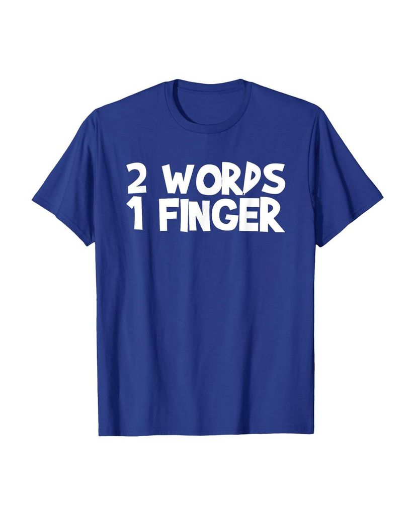 Witziges Geburtstags T-Shirt „2 Words 1 Finger“ – Ansicht 31