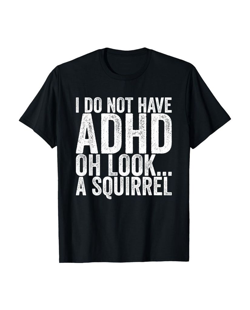 Lustiger T-Shirt „Ich habe kein ADHS Oh schau...“ | lustige-tshirts.de