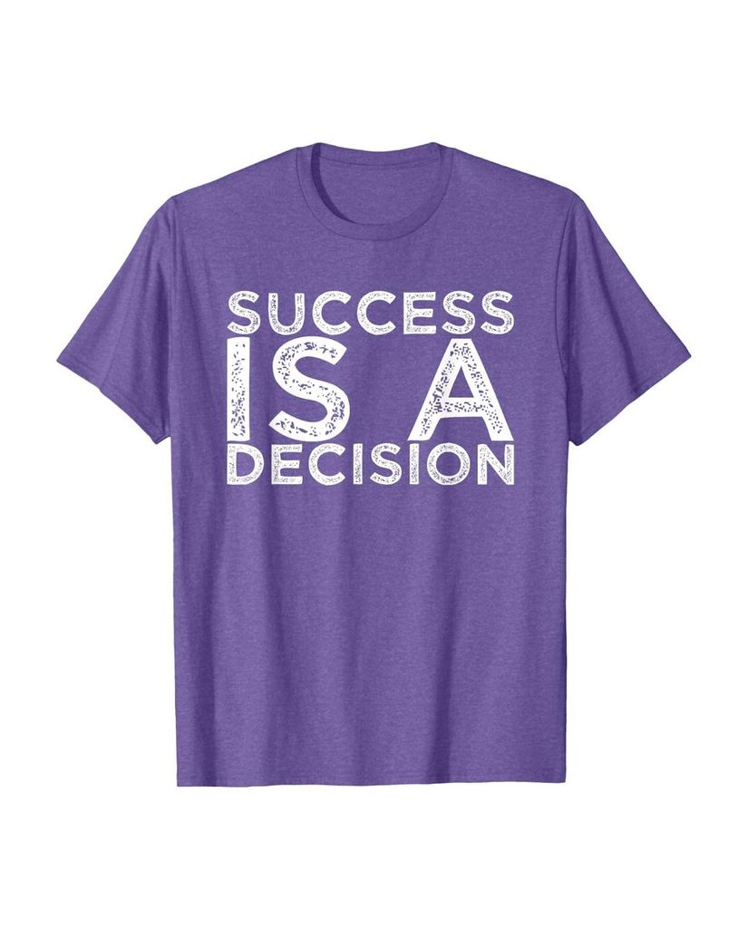 Witziges Sprüche T-Shirt „Success is a Decision“ – Ansicht 33
