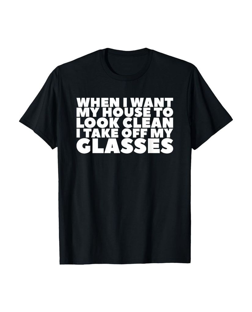 Lustiger T-Shirt „Wenn ich möchte, dass mein Haus sauber“ | lustige-tshirts.de