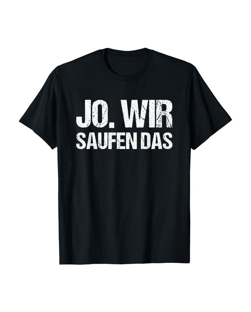 Lustiger T-Shirt „Jo Wir Saufen Das Alkohol“ | lustige-tshirts.de