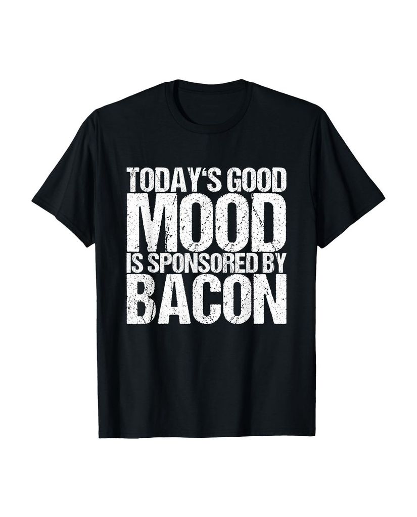 Lustiger T-Shirt „Lustiges Bacon Shirt Today's Good Mood“ | lustige-tshirts.de